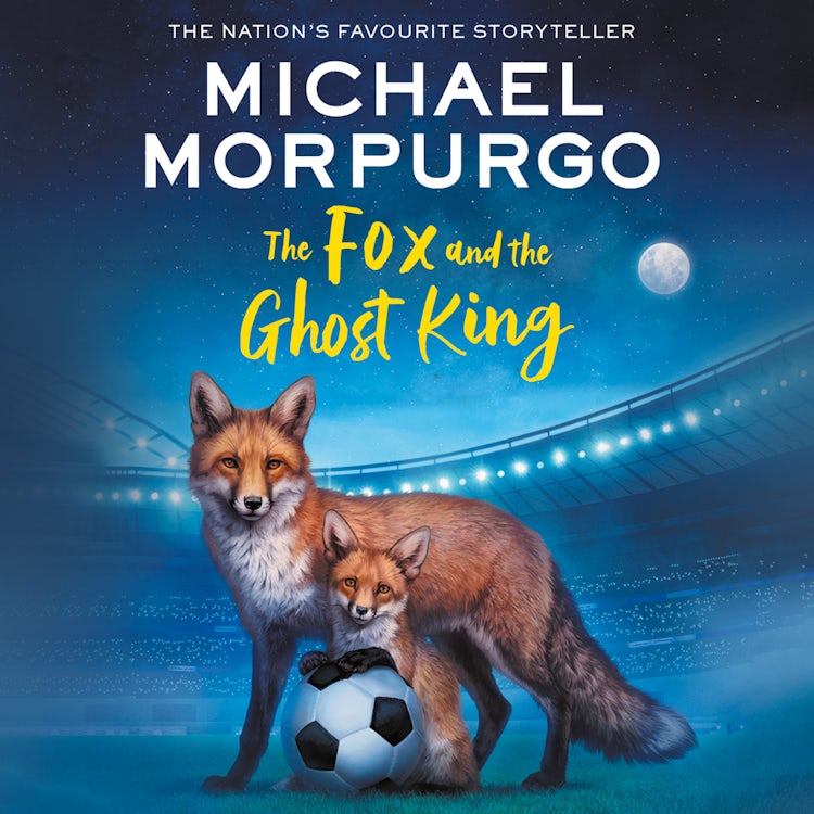 Cover image for The Fox and the Ghost King: A funny animal adventure story for children about a family of football-loving foxes, isbn: 9780008215798