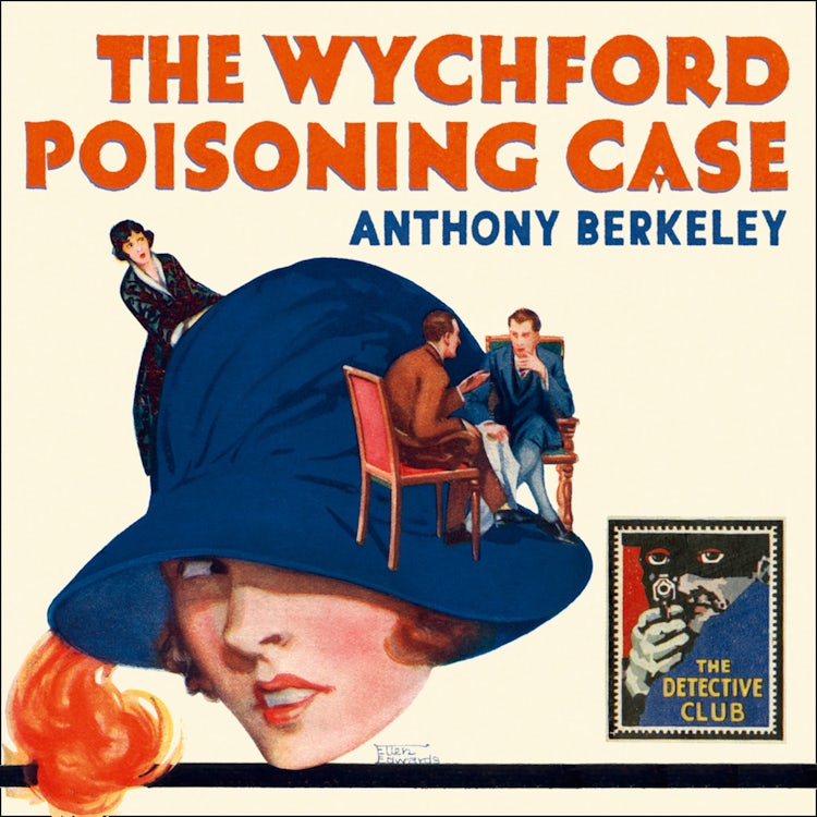 Cover image for The Wychford Poisoning Case (Detective Club Crime Classics), isbn: 9780008216443