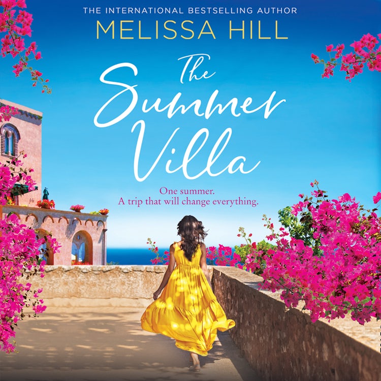 Cover image for The Summer Villa: Escape with this romantic, feel good and perfect summer novel about friendship, love and family from the bestselling author, isbn: 9780008217211