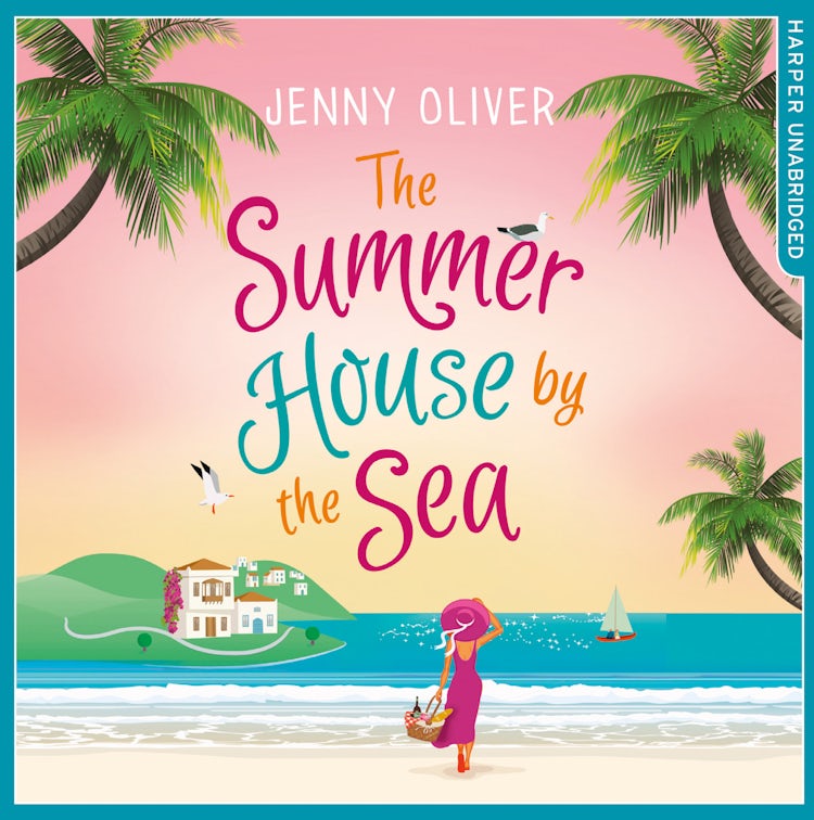 Cover image for The Summerhouse by the Sea: The bestselling, perfect, feel-good summer beach read from one of the best writers of contemporary women’s fiction., isbn: 9780008217976
