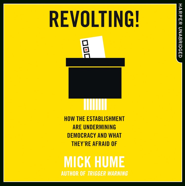 Cover image for Revolting!: How the Establishment are Undermining Democracy and What They’re Afraid Of, isbn: 9780008220846