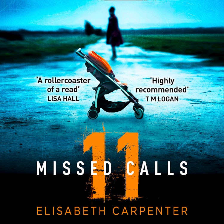 Cover image for 11 Missed Calls: A gripping psychological thriller that will have you on the edge of your seat, isbn: 9780008223564