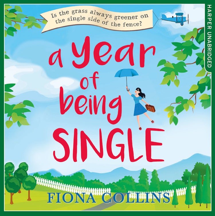 Cover image for A Year of Being Single: The bestselling laugh-out-loud romantic comedy that everyone’s talking about, isbn: 9780008223687