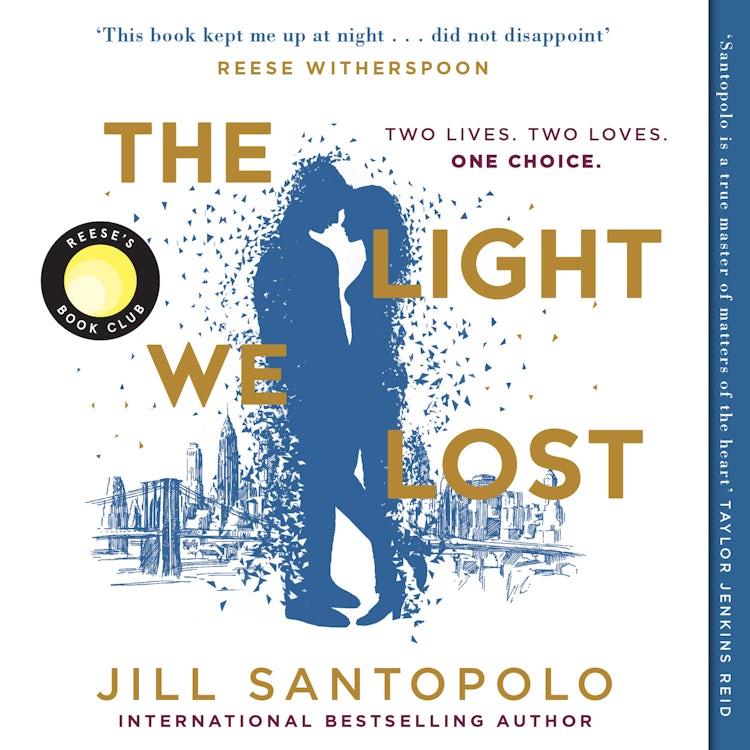 Cover image for The Light We Lost: The emotional, sweeping, and heartbreakingly romantic Reese Witherspoon Book Club pick and TikTok sensation, perfect for fans of One Day!, isbn: 9780008224592