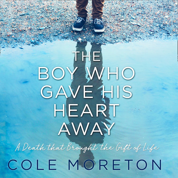 Cover image for The Boy Who Gave His Heart Away: A Death that Brought the Gift of Life, isbn: 9780008225704