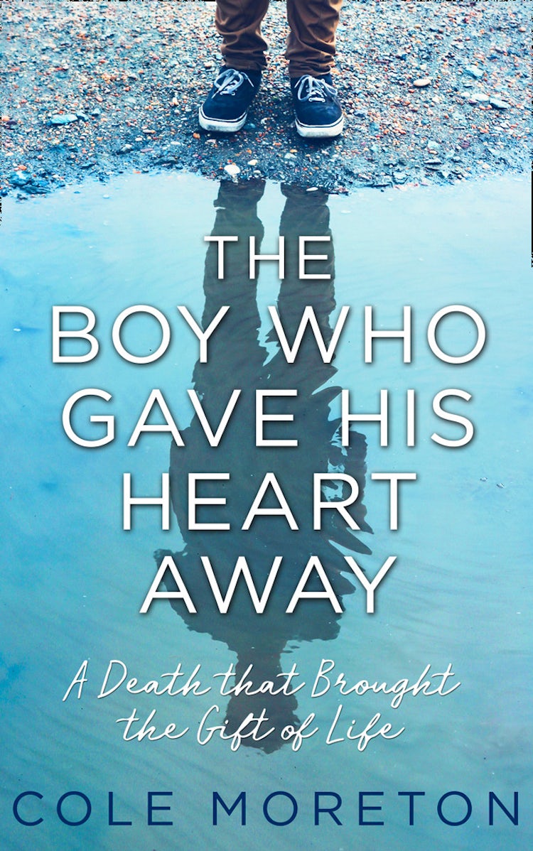 Cover image for The Boy Who Gave His Heart Away: A Death that Brought the Gift of Life, isbn: 9780008225711