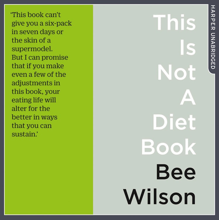 Cover image for This Is Not A Diet Book: A User’s Guide to Eating Well, isbn: 9780008225780