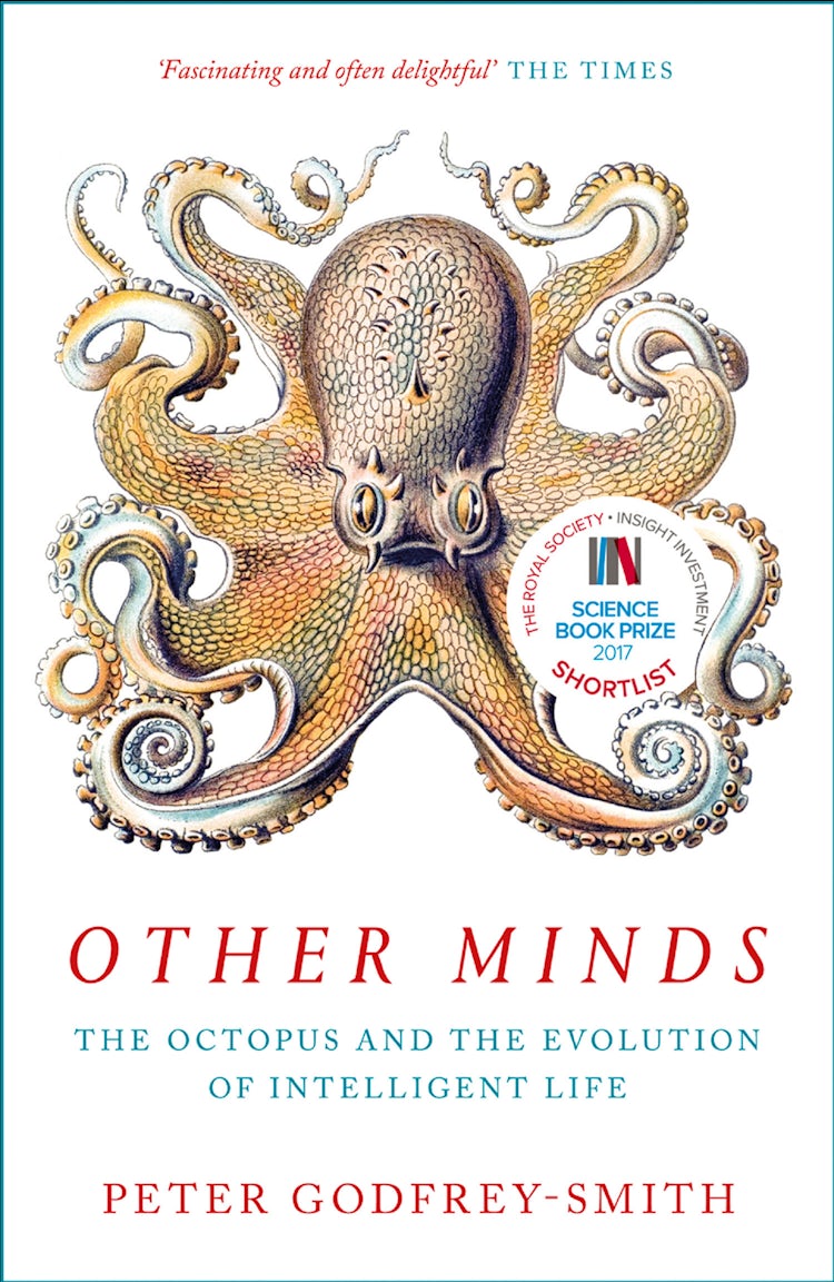 Cover image for Other Minds: The Octopus and the Evolution of Intelligent Life, isbn: 9780008226282