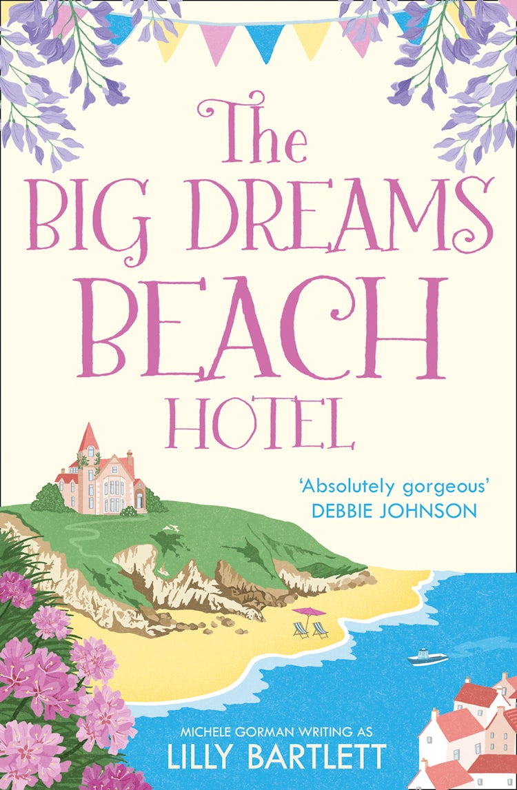 Cover image for The Big Dreams Beach Hotel (The Lilly Bartlett Cosy Romance Collection, Book 1), isbn: 9780008226619