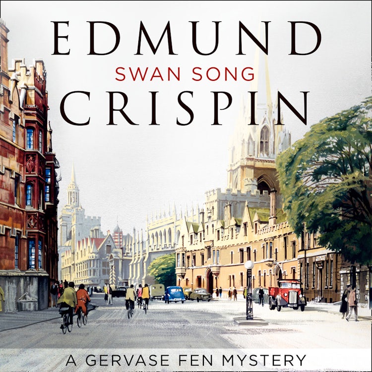 Cover image for Swan Song: The intriguing, suspenseful, gripping, dark, humorous and cosy cozy classic detective fiction novel adored by Golden Age crime and modern mystery fans alike (A Gervase Fen Mystery), isbn: 9780008228057