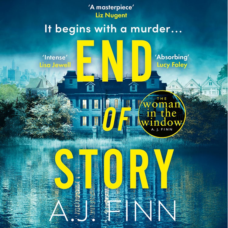 Cover image for End of Story: The psychological crime thriller you won’t want to miss from the No.1 Sunday Times bestselling author of The Woman in the Window, isbn: 9780008234249