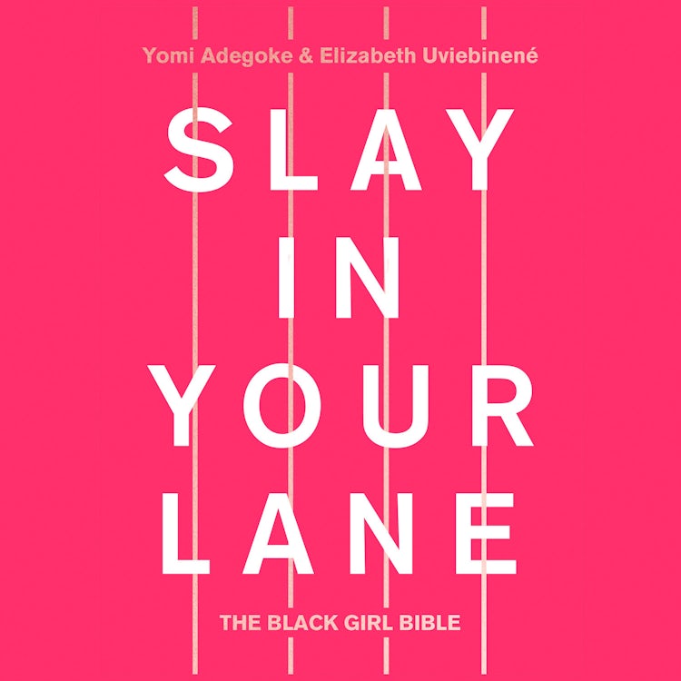 Cover image for Slay In Your Lane: The Black Girl Bible, isbn: 9780008235604