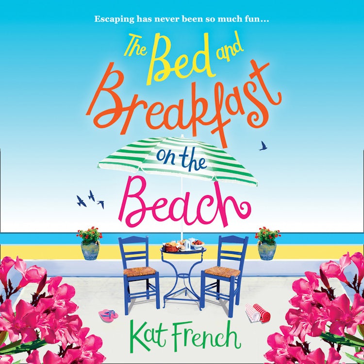 Cover image for The Bed and Breakfast on the Beach: A gorgeous feel-good read perfect for the summer, isbn: 9780008236779