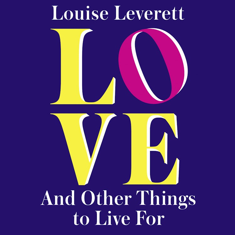 Cover image for Love, and Other Things to Live For, isbn: 9780008237059