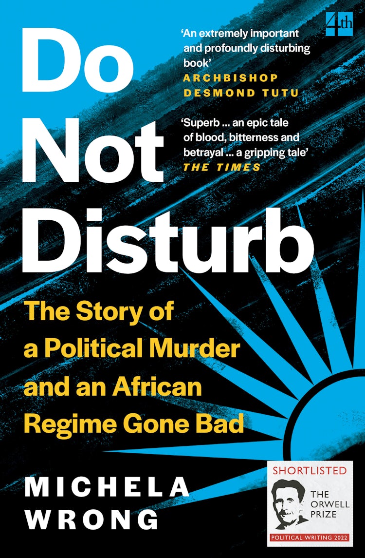Cover image for Do Not Disturb: The Story of a Political Murder and an African Regime Gone Bad, isbn: 9780008238902
