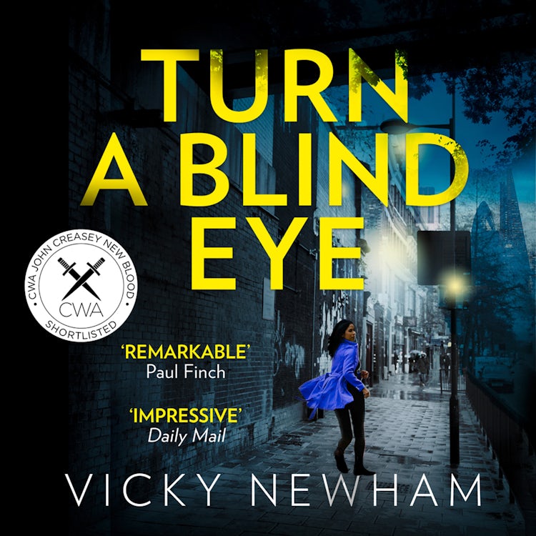 Cover image for Turn a Blind Eye: A gripping and tense crime thriller with a brand new detective (DI Maya Rahman, Book 1), isbn: 9780008240691