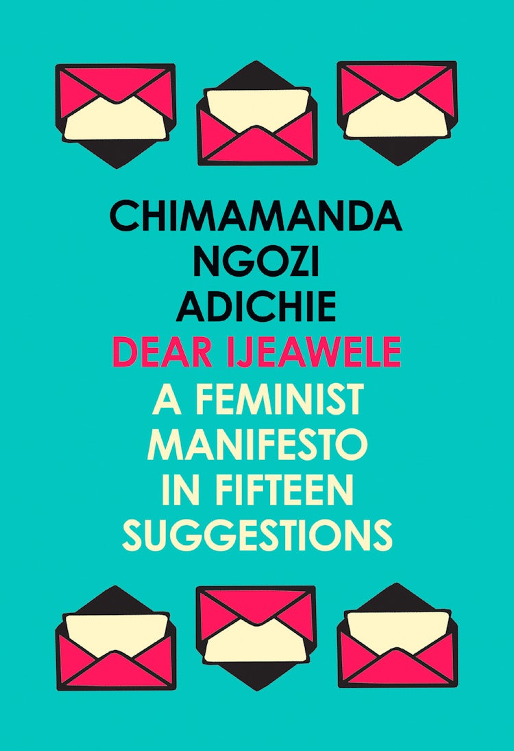 Cover image for Dear Ijeawele, or a Feminist Manifesto in Fifteen Suggestions, isbn: 9780008241049