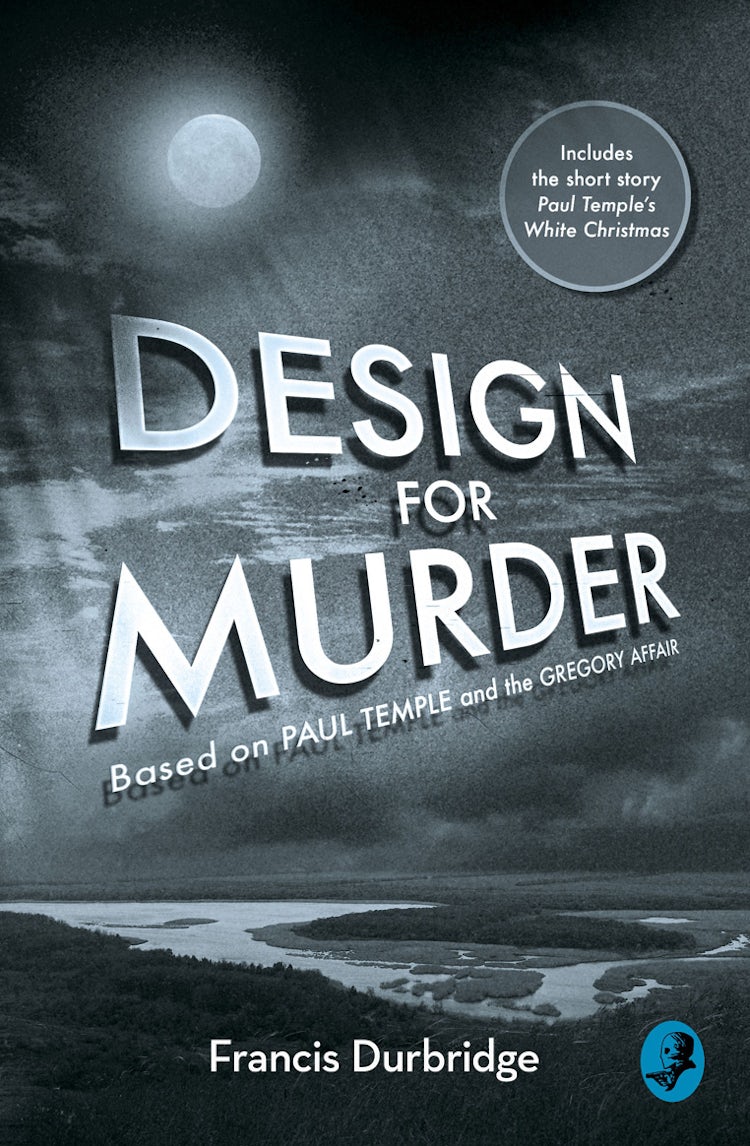 Cover image for Design For Murder: Based on ‘Paul Temple and the Gregory Affair’, isbn: 9780008242060