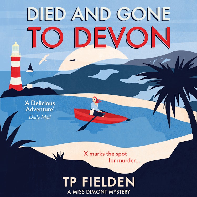 Cover image for Died and Gone to Devon: An addictive crime mystery full of twists (A Miss Dimont Mystery, Book 4), isbn: 9780008243890