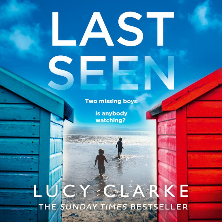 Cover image for Last Seen: The gripping psychological thriller, full of secrets and twists, from the Sunday Times bestselling author, isbn: 9780008245702