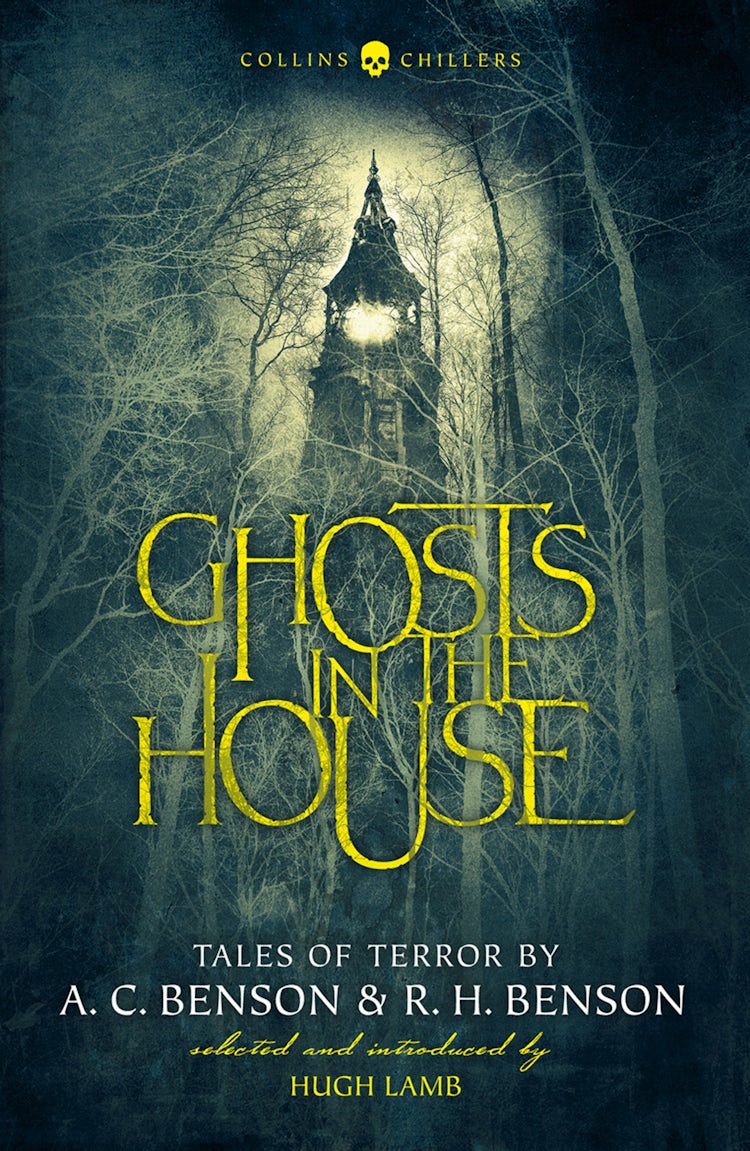 Cover image for Ghosts in the House: Tales of Terror by A. C. Benson and R. H. Benson (Collins Chillers), isbn: 9780008249045