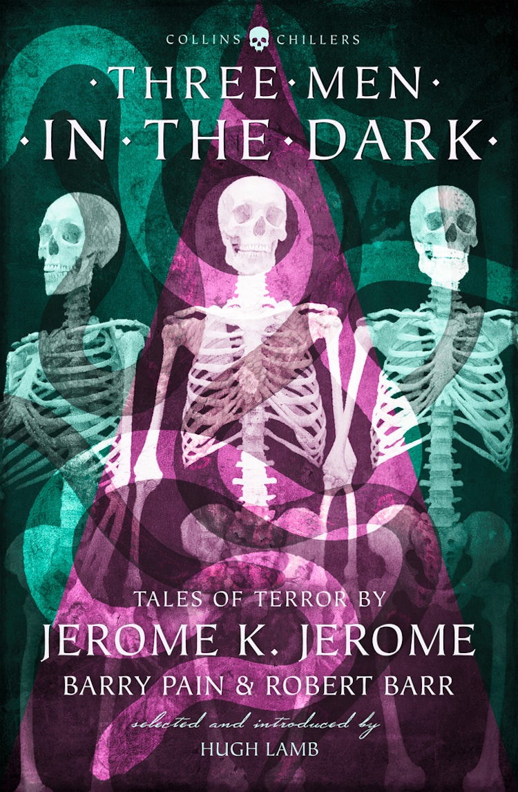 Cover image for Three Men in the Dark: Tales of Terror by Jerome K. Jerome, Barry Pain and Robert Barr (Collins Chillers), isbn: 9780008249069