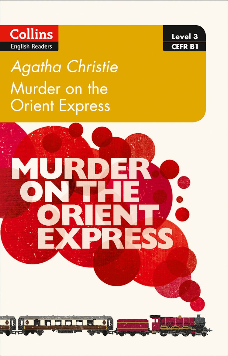 Cover image for Collins Agatha Christie ELT Readers - Murder On The Orient Express: B1, isbn: 9780008249670