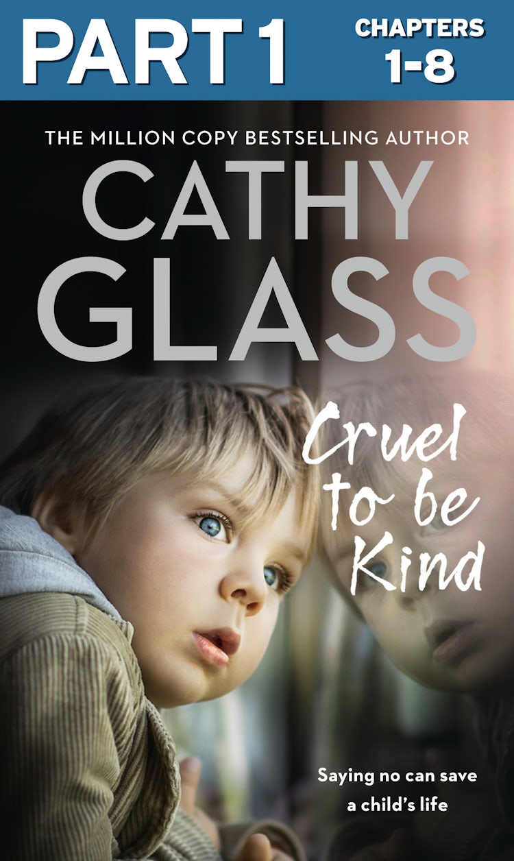Cover image for Cruel to Be Kind: Part 1 of 3: Saying no can save a child’s life, isbn: 9780008252045