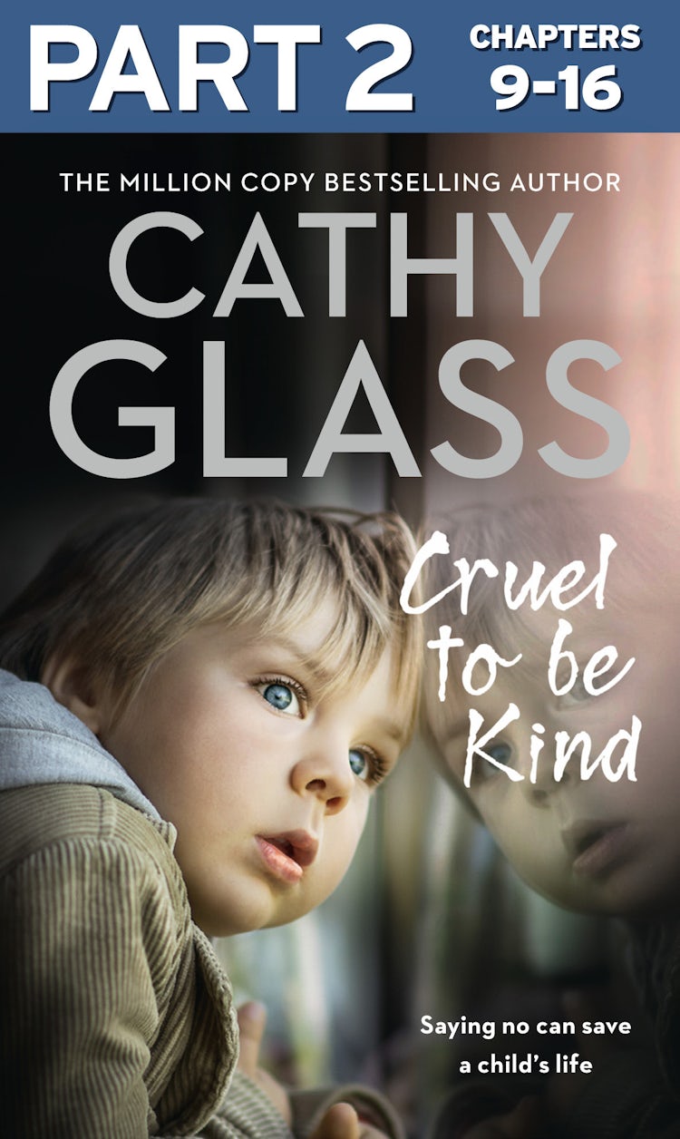 Cover image for Cruel to Be Kind: Part 2 of 3: Saying no can save a child’s life, isbn: 9780008252052