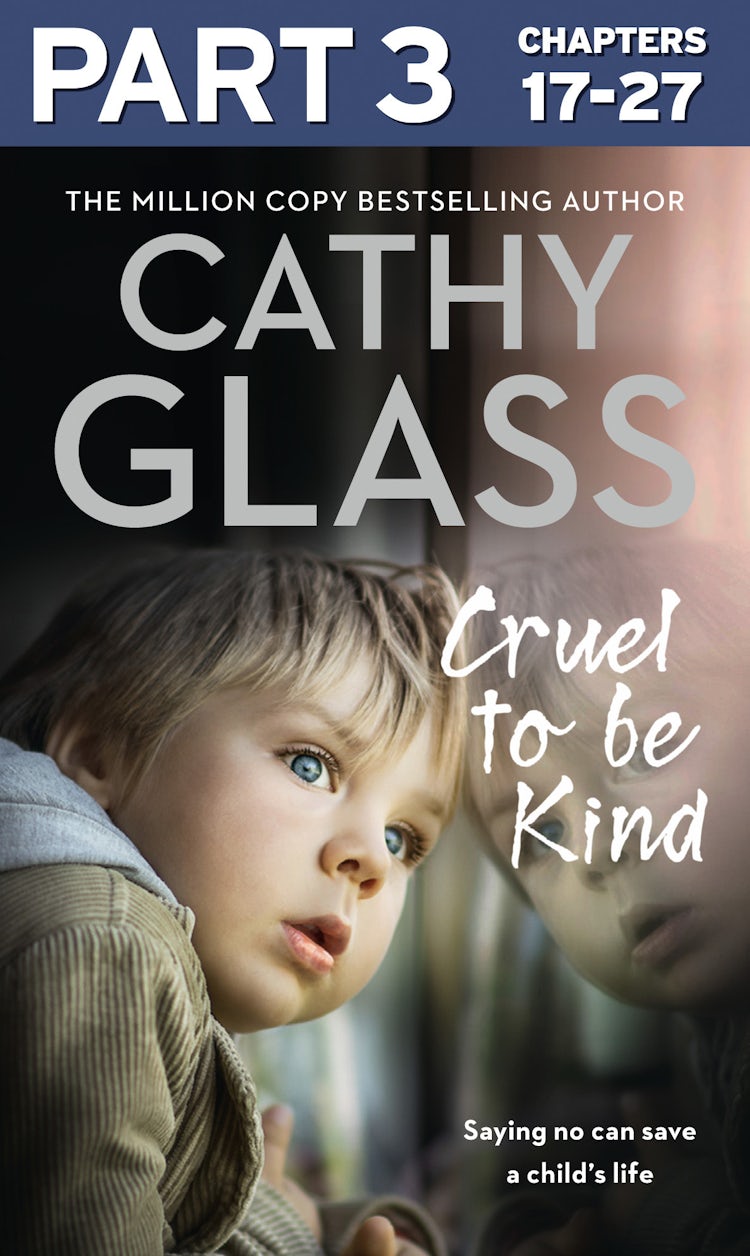 Cover image for Cruel to Be Kind: Part 3 of 3: Saying no can save a child’s life, isbn: 9780008252069