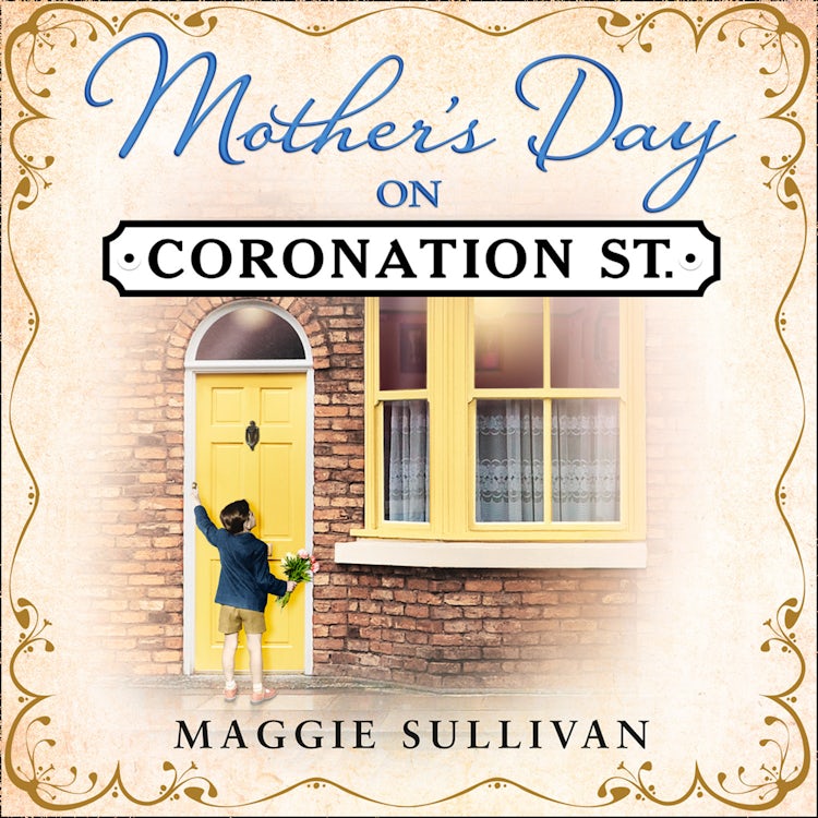 Cover image for Mother’s Day on Coronation Street (Coronation Street, Book 2), isbn: 9780008255176