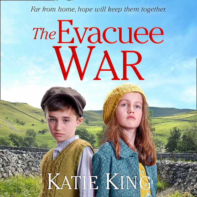 Cover image for The Evacuee War: The next heartwarming book in the historical saga series set in WWII from the author of The Evacuee Christmas, isbn: 9780008257620