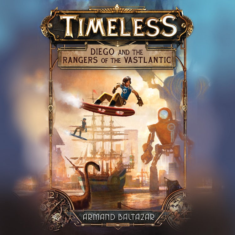 Cover image for Diego and the Rangers of the Vastlantic (Timeless, Book 1), isbn: 9780008258979