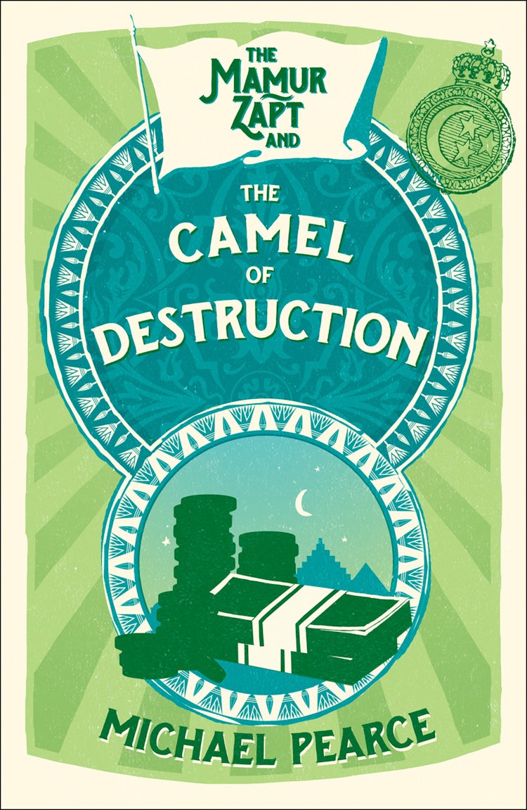 Cover image for The Mamur Zapt And The Camel Of Destruction, isbn: 9780008259327