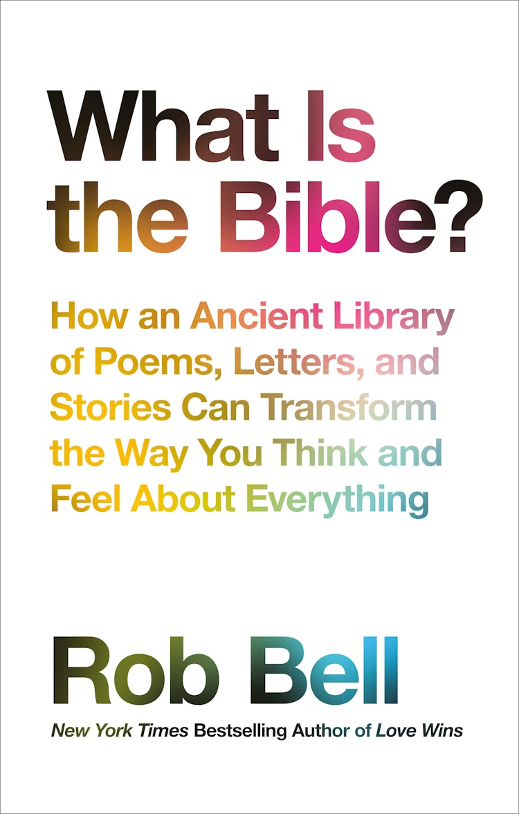 Cover image for What is the Bible?: How an Ancient Library of Poems, Letters and Stories Can Transform the Way You Think and Feel About Everything, isbn: 9780008259587