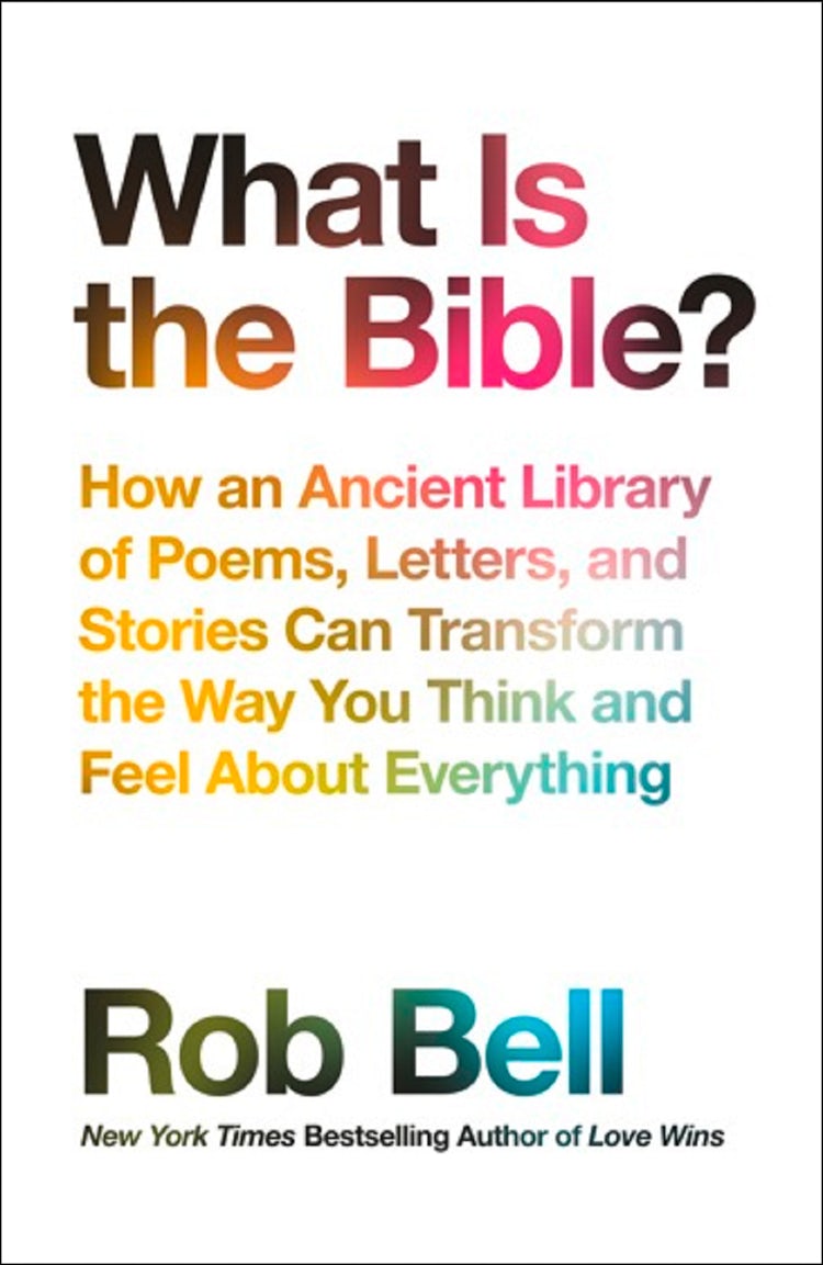 Cover image for What Is the Bible?: How an Ancient Library of Poems, Letters and Stories Can Transform the Way You Think and Feel About Everything, isbn: 9780008259600