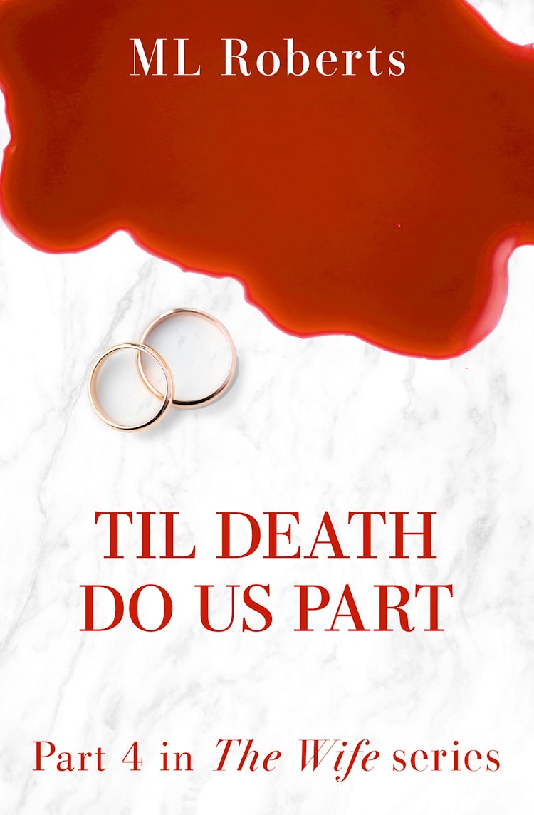 Cover image for The Wife – Part Four: Till Death Do Us Part (The Wife series), isbn: 9780008259891