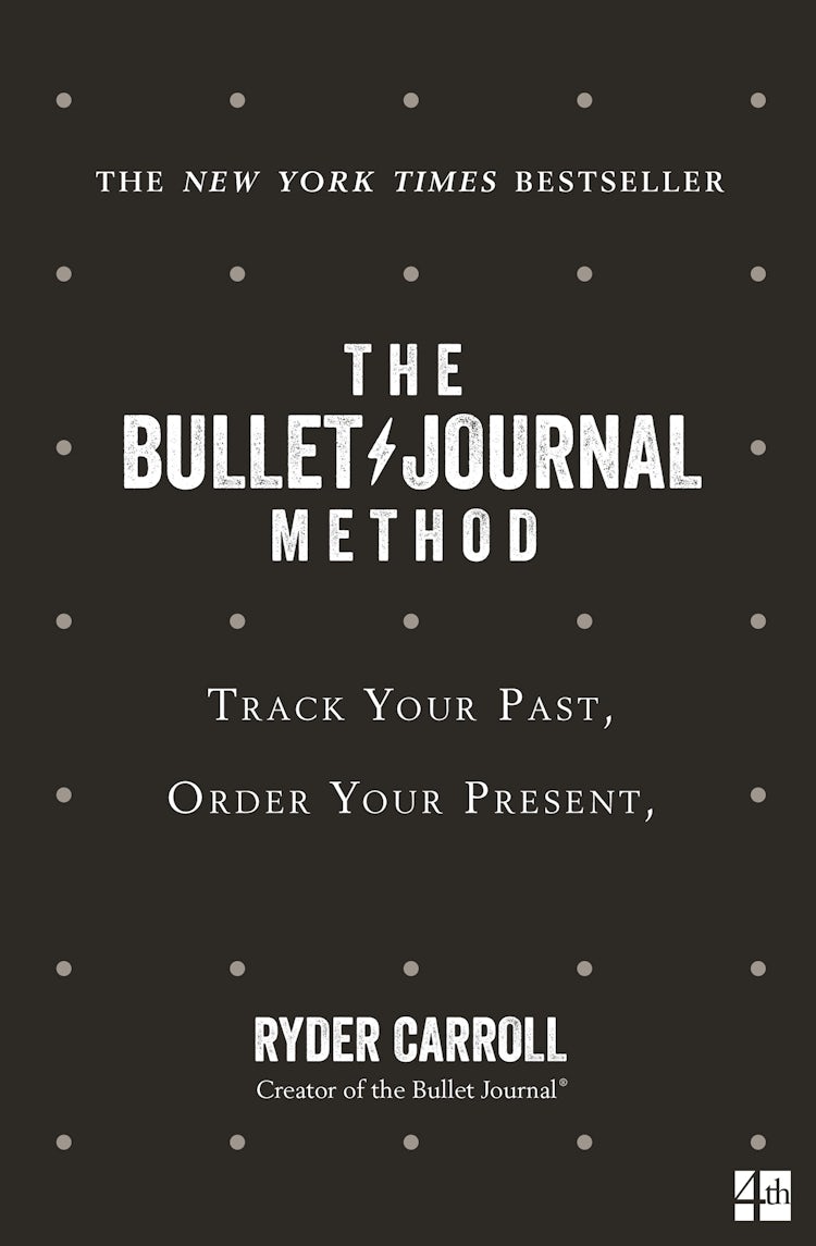 Cover image for The Bullet Journal Method: Track Your Past, Order Your Present, Plan Your Future, isbn: 9780008261382