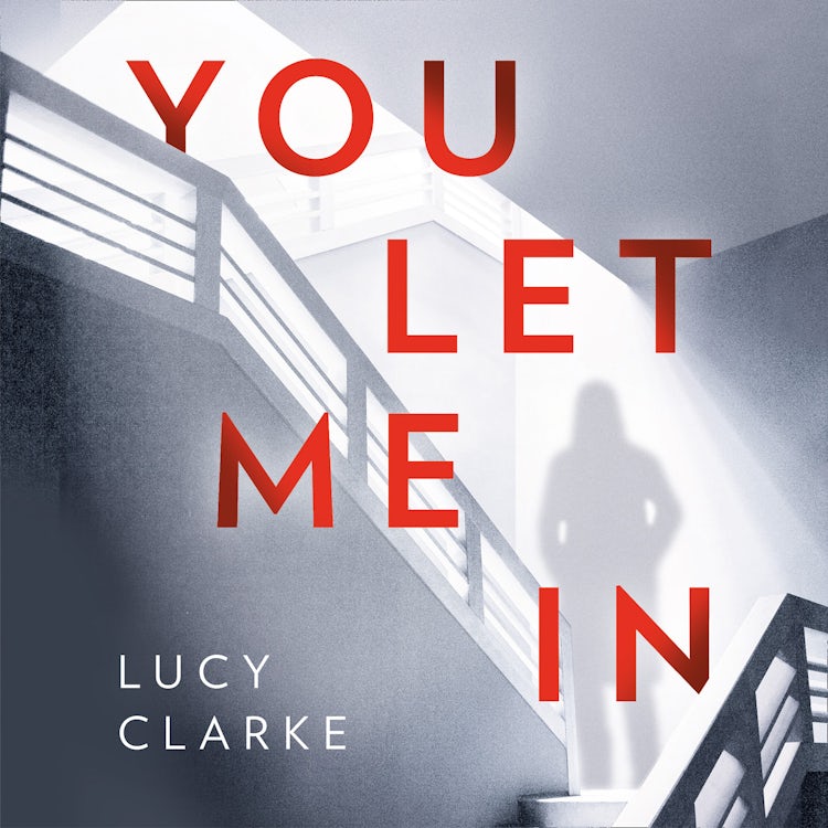 Cover image for You Let Me In: The No. 1 bestselling ebook, a chilling, unputdownable page-turner, isbn: 9780008262587