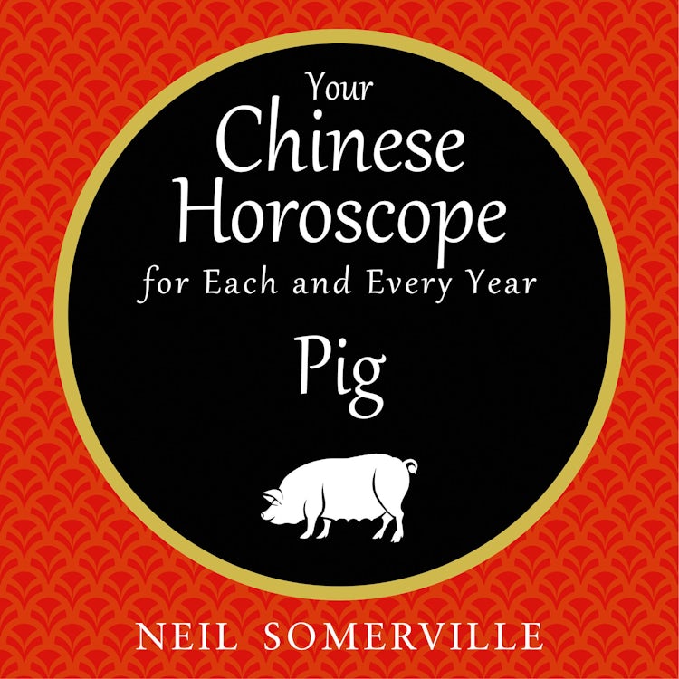 Cover image for Your Chinese Horoscope for Each and Every Year - Pig, isbn: 9780008263447
