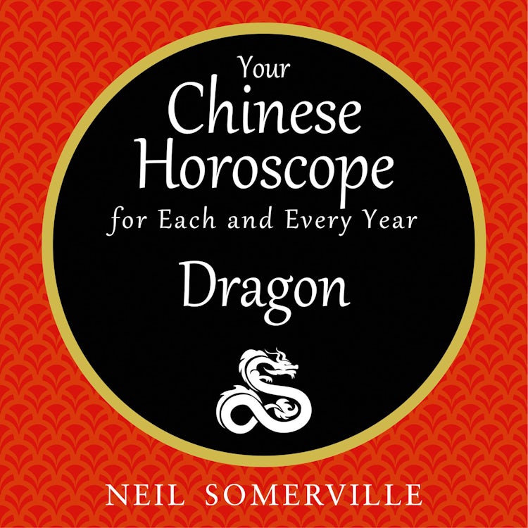 Cover image for Your Chinese Horoscope for Each and Every Year - Dragon, isbn: 9780008263485