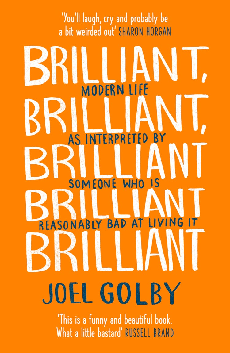 Cover image for Brilliant, Brilliant, Brilliant Brilliant Brilliant: Modern Life as Interpreted By Someone Who Is Reasonably Bad at Living It, isbn: 9780008265434