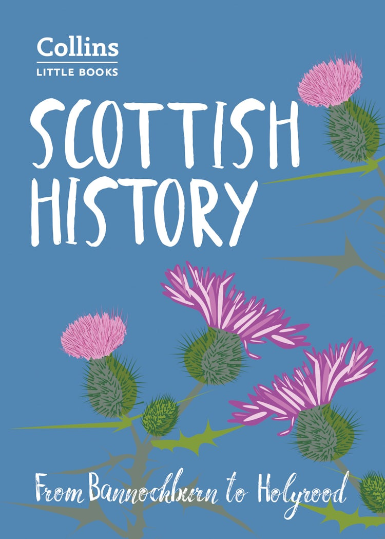 Cover image for Scottish History: From Bannockburn to Holyrood (Collins Little Books), isbn: 9780008266943