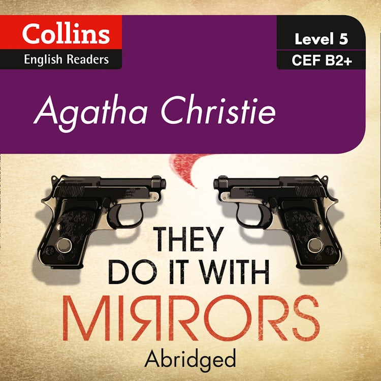 Cover image for They Do It With Mirrors: B2+ (Collins Agatha Christie ELT Readers), isbn: 9780008267353
