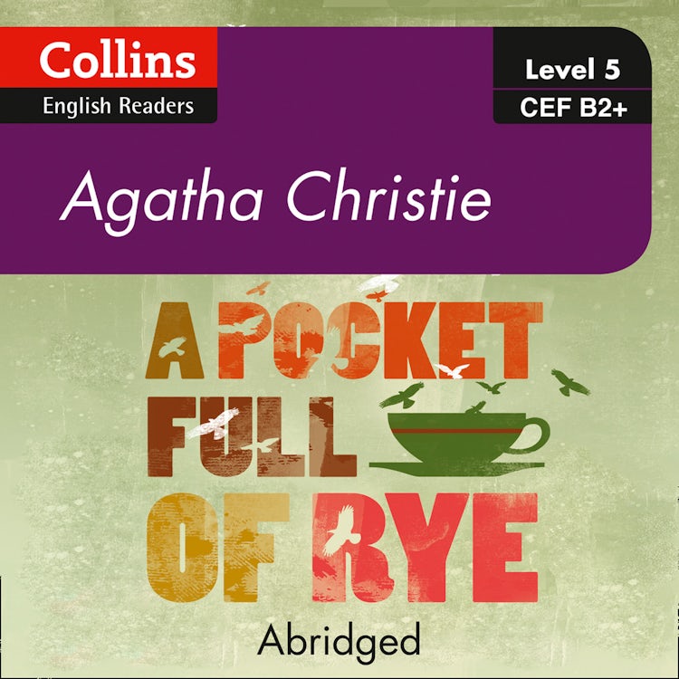 Cover image for A Pocket Full of Rye: B2+ (Collins Agatha Christie ELT Readers), isbn: 9780008267360