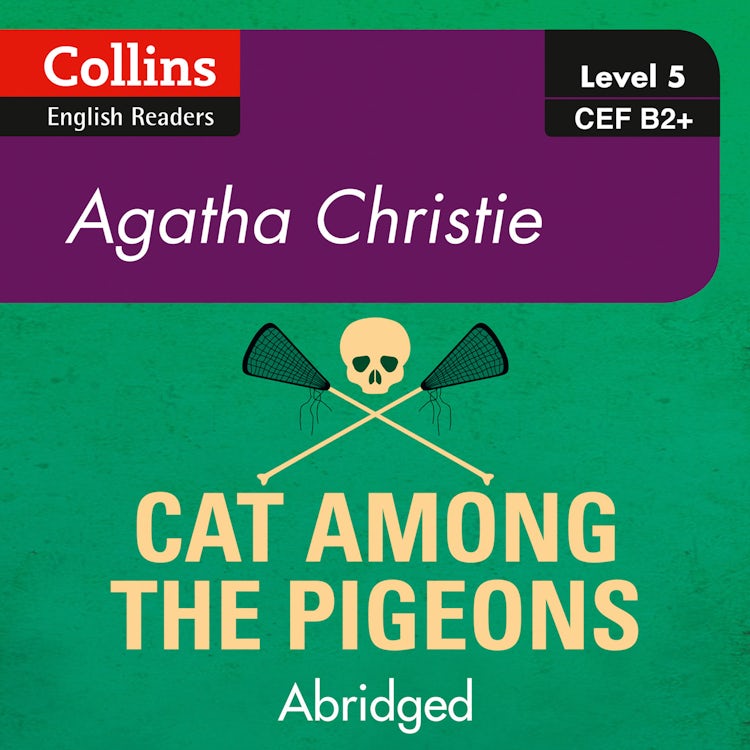 Cover image for Cat Among the Pigeons: B2+ (Collins Agatha Christie ELT Readers), isbn: 9780008267391