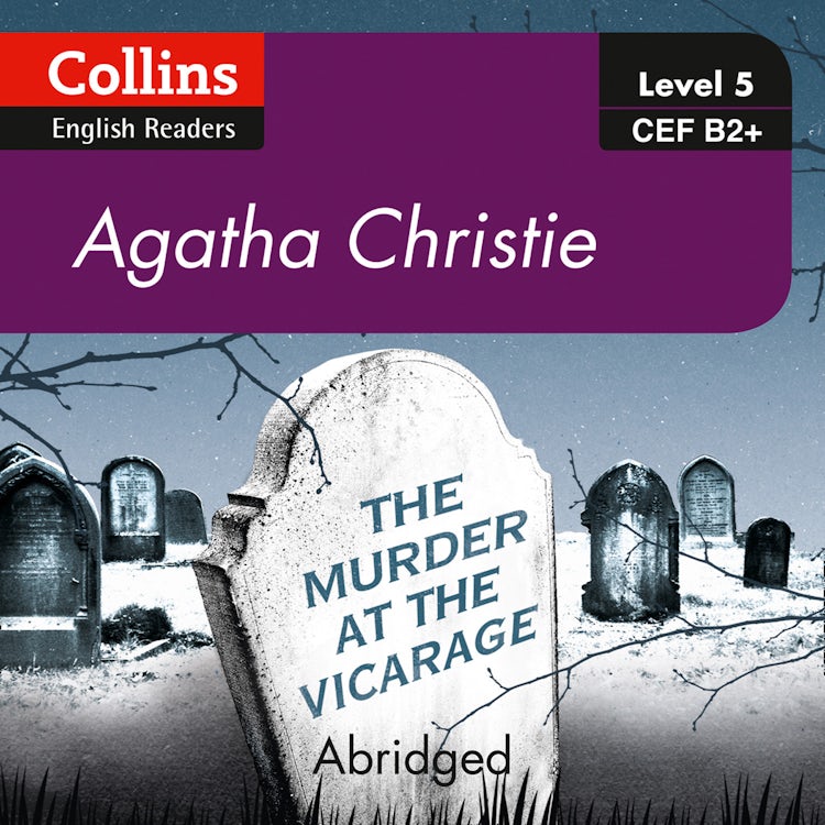 Cover image for The Murder at the Vicarage: B2+ (Collins Agatha Christie ELT Readers), isbn: 9780008267421
