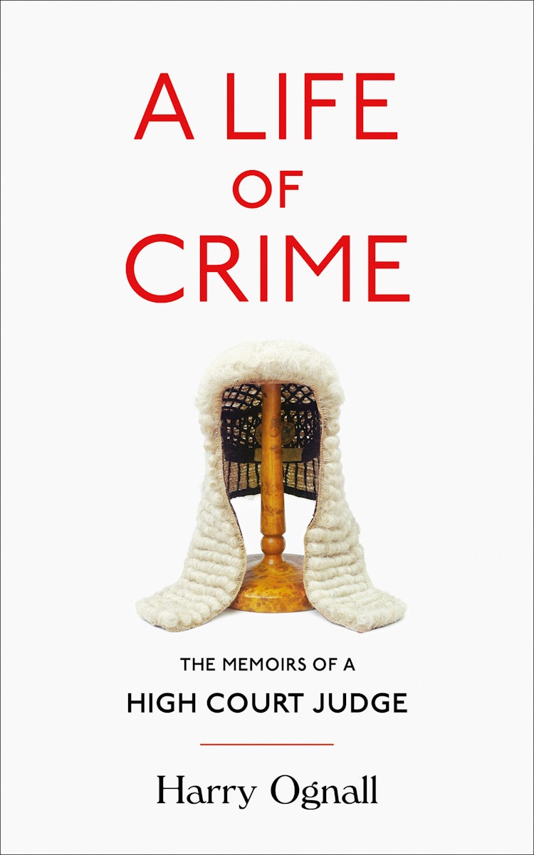 Cover image for A Life of Crime: The Memoirs of a High Court Judge, isbn: 9780008267476