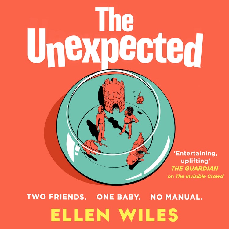 Cover image for The Unexpected: The funny, charming novel about friendship, family and parenting for 2025, isbn: 9780008267872
