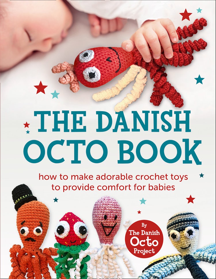 Cover image for The Danish Octo Book: How to Make Comforting Crochet Toys for Babies - the Official Guide, isbn: 9780008268176